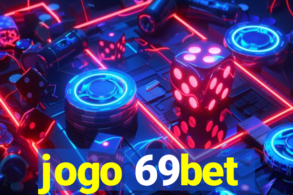 jogo 69bet